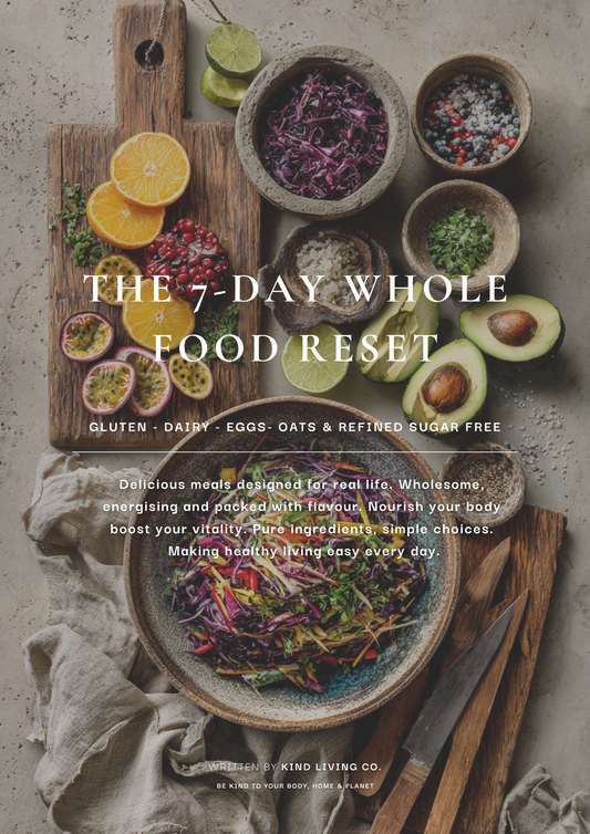 The 7- Day Whole Food Reset