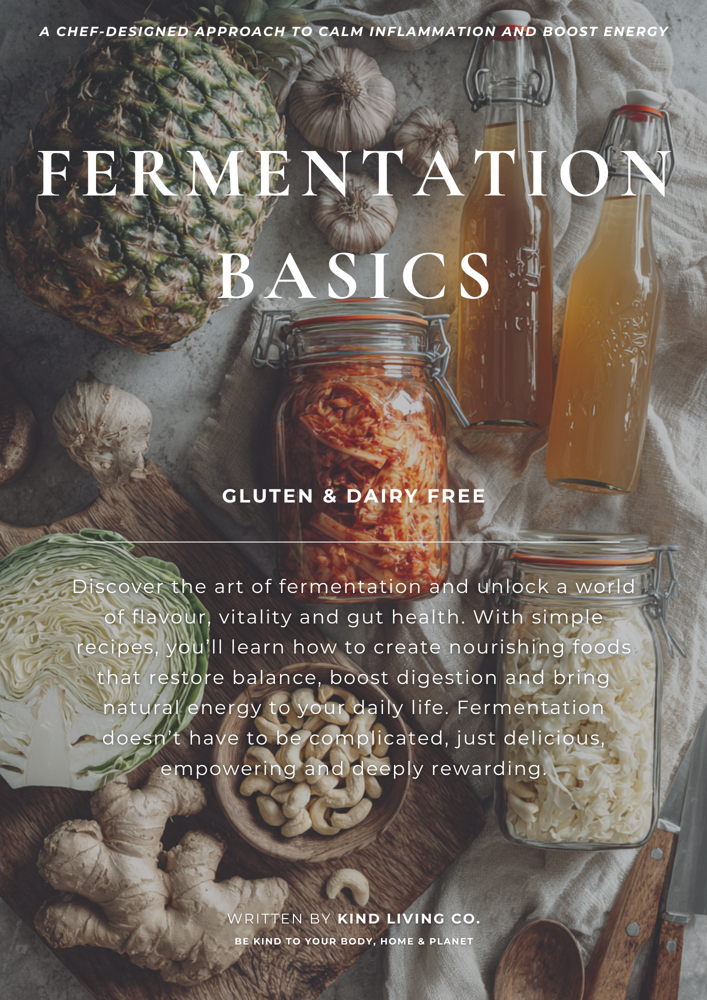 FERMENTATION BASICS |Gluten, Dairy & Refined Sugar Free